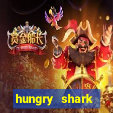 hungry shark evolution dinheiro infinito 2024